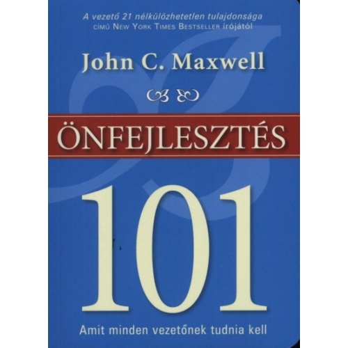 Önfejlesztés 101 - 	John C. Maxwell