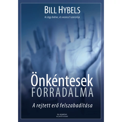 Önkéntesek Forradalma - Bill Hybels