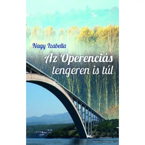Óperenciás tengeren is túl, Az - Nagy Izabella