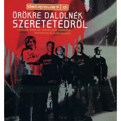 Örökre dalolnék szeretetedről - Delirious?