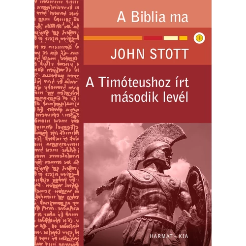Timóteushoz írt második levél, A - Stott, John