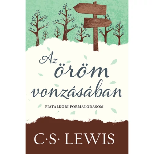 Öröm vonzásában, Az - C. S. Lewis