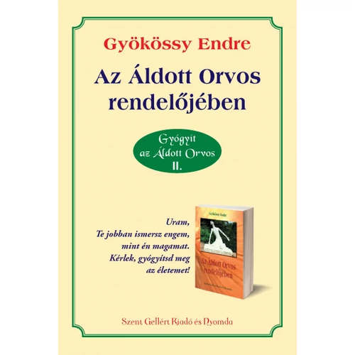 Az Áldott Orvos rendelőjében - Gyökössy Endre