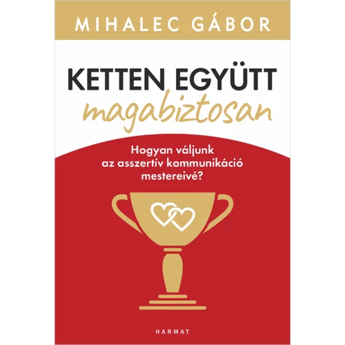 Ketten együtt magabiztosan - Mihalec Gábor