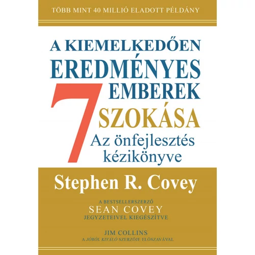 Kiemelkedően eredményes emberek 7 szokása, A  - bővített, 30 éves kiadás - Dr. Stephen R. Covey