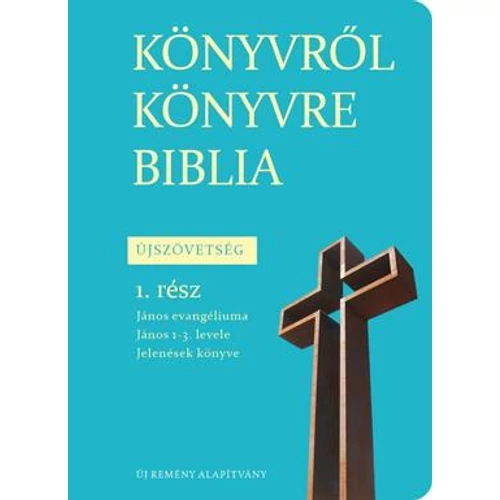 Könyvről könyvre Biblia - Újszövetség - 1. rész